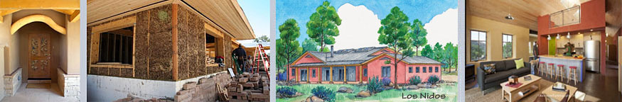 From left to right: Front door to Bonnie & Lisa's EcoNest; EcoNest construction; Los Nidos artist's rendering; Interior of a Palo Santo home